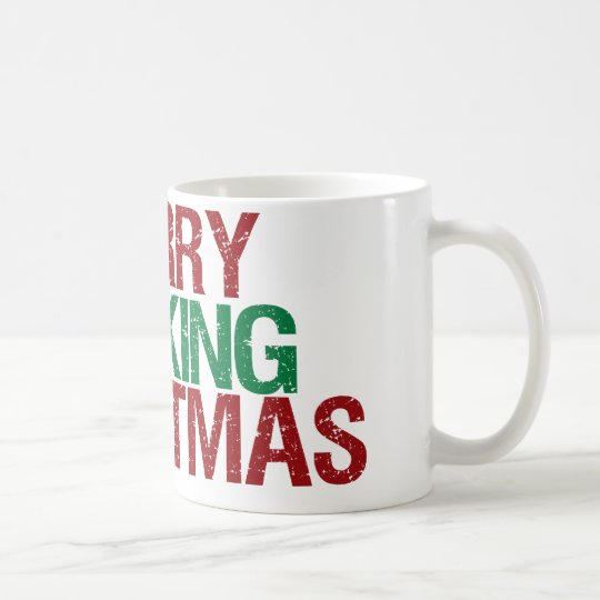 Merry Fucking Christmas Coffee Mug