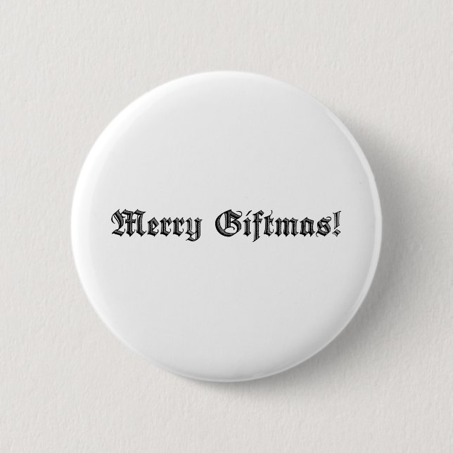 Merry Giftmas! Button (Front)