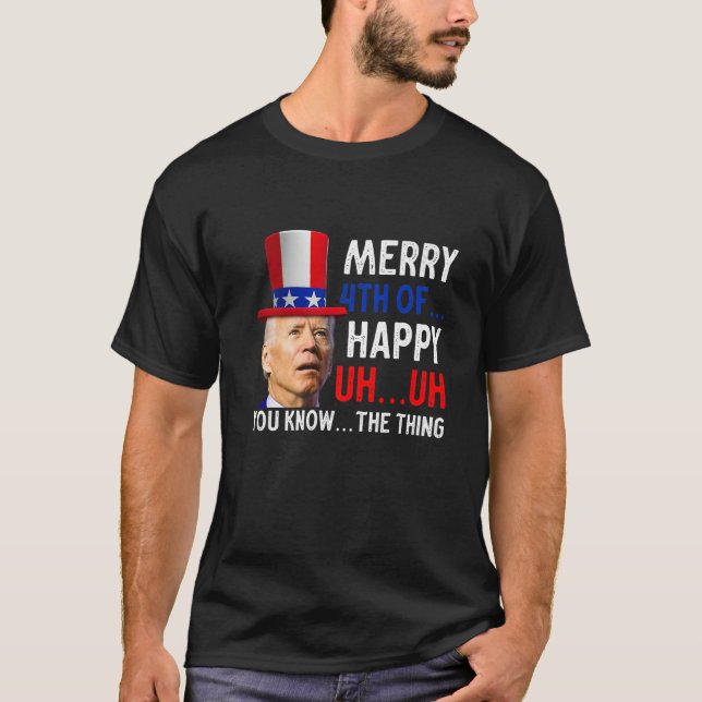 Merry Happy 4Th Of You Know...The Thing Funny 4Th T-Shirt (Front)