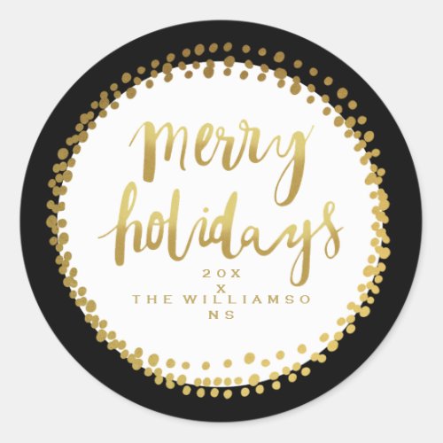 Merry Holidays Trendy Gold Script Custom Black Classic Round Sticker