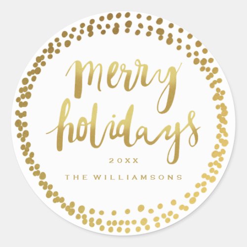 Merry Holidays Trendy Gold Script Custom White Classic Round Sticker