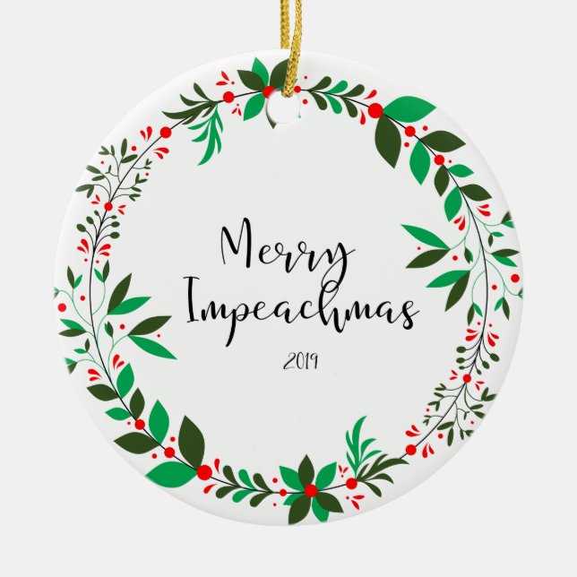 Merry Impeachmas 2019 Impeach Trump commemorative Ceramic Ornament (Front)