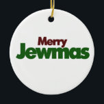 Merry Jewmas Ceramic Ornament<br><div class="desc">Jewish Christmas</div>
