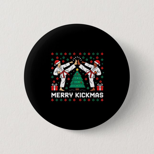 Merry Kickmas Funny Karate Jiu Jitsu Ugly Christma Button (Front)