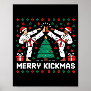 Merry Kickmas Funny Karate Jiu Jitsu Ugly Christma Poster