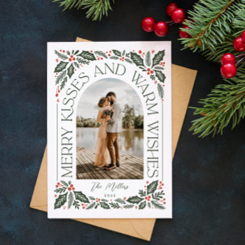 Merry Kisses And Warm Wishes Berry Arch Photo Holiday Card by NBpaperco at Zazzle