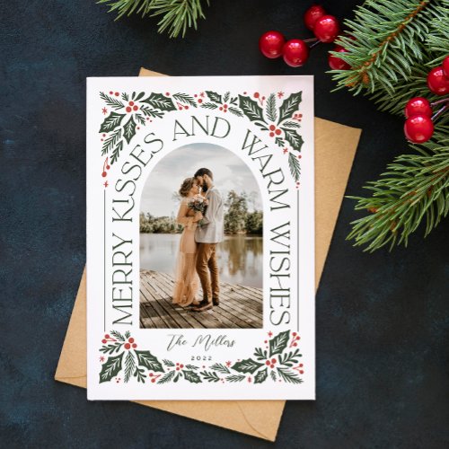 Merry Kisses and Warm Wishes Berry Arch Photo Holiday Card
