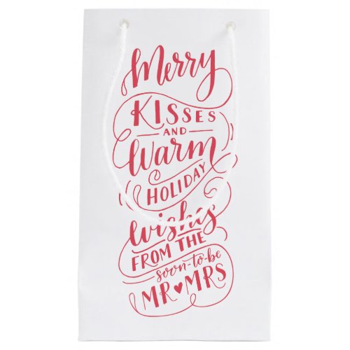 Merry Kisses Warm Wishes Mr and Mrs Typography Small Gift Bag