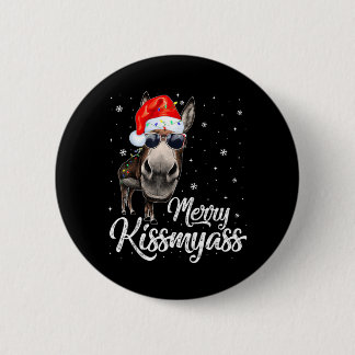 Merry Kissmy Sarcastic Xmas Funny Pajama Christmas Button