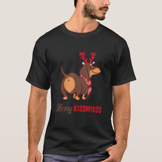 Merry Kissmyass  Christmas Reindeer Dachshund Dog T-Shirt (Front)