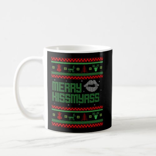 Merry Kissmyass Funny Geeky Ugly Christmas Eve Xma Coffee Mug