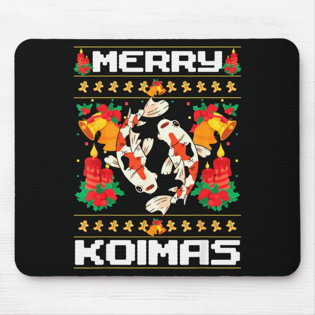 Merry Koima's Koi Fish Ugly Christmas Xmas Party  Mouse Pad (Front)