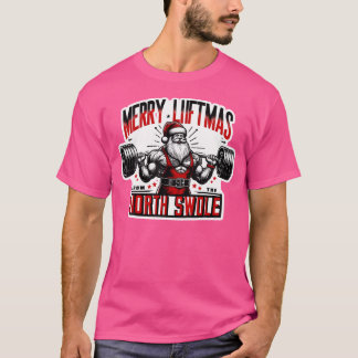 Merry Liftmas From North Swole Gym Santa Weightlif T-Shirt