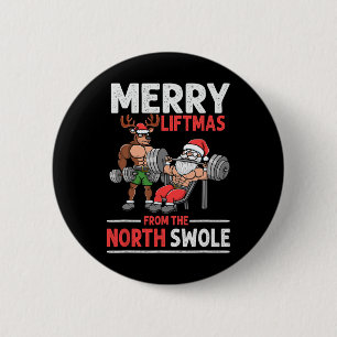Merry Liftmas From North Swole Muscle Santa Weight Button