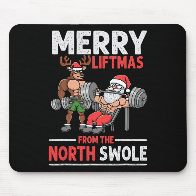 Merry Liftmas From North Swole Muscle Santa Weight Mouse Pad (Front)