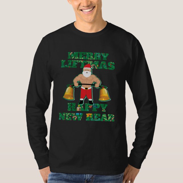 Merry Liftmas Happy New Rear Christmas Theme Gym W T-Shirt (Front)