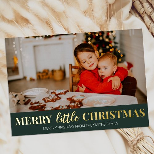 Merry Little Christmas Green Gold Modern Photo Foil Holiday Card