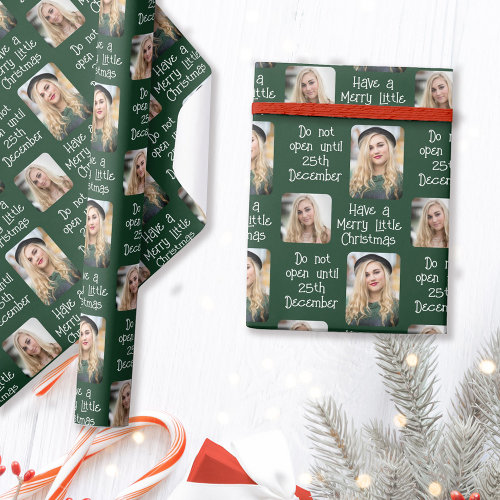Merry Little Christmas Open 25th December Photo Wrapping Paper Merry Little Christmas Open 25th December Photo Wrapping Paper