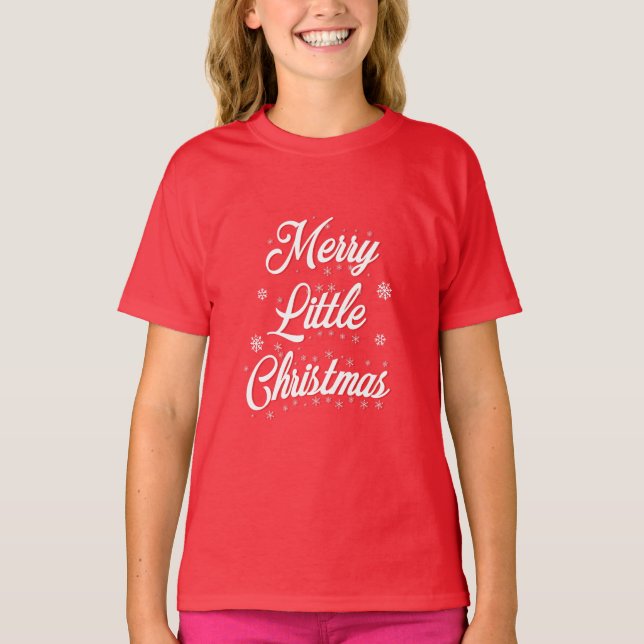 Merry Little Christmas  T-Shirt (Front)