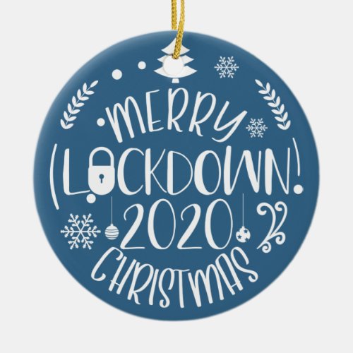 Merry lockdown 2020 Christmas Ceramic Ornament