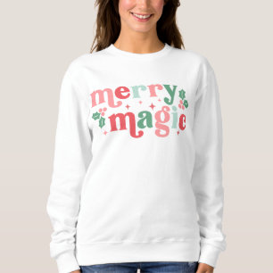 Merry Magic - Colorful Holiday Typography Sweatshirt