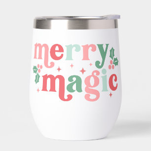 Merry Magic - Colorful Holiday Typography Thermal Wine Tumbler