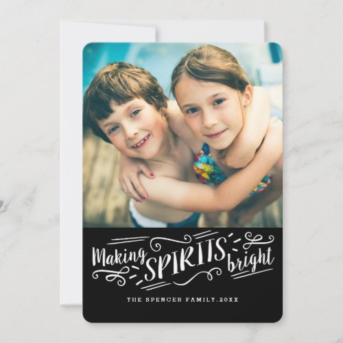Merry Making Spirits Bright Holiday Photo Card