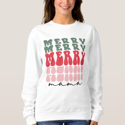 Merry Mama Mother Mom Festive Christmas  Sweatshirt