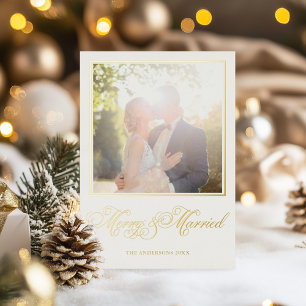 Merry & Married Elegant Calligraphy Photo Foil Holiday Card