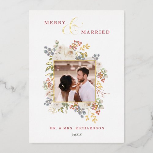 Merry  Married Winter Roses  Berries Photo Foil Holiday Card