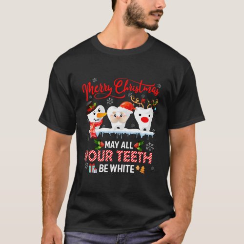 Merry May All Your Th Be White Dental Hygienist T_Shirt