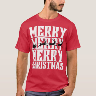 Merry Merry Merry Christmas Santas Sleigh & Flying T-Shirt