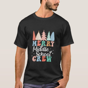 Merry Middle School Crew Teacher 6th 8th 7th Grade T-Shirt