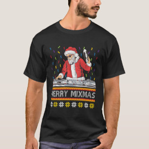 Merry Mixmas Funny Dj Music Party Ugly For Christm T-Shirt