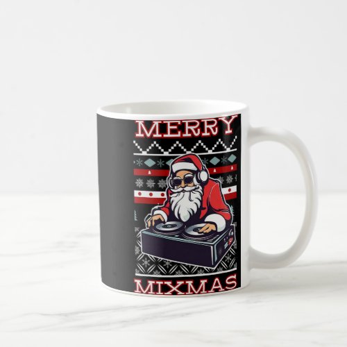 Merry Mixmas Funny Dj Santa Funny Christmas Dj  Coffee Mug