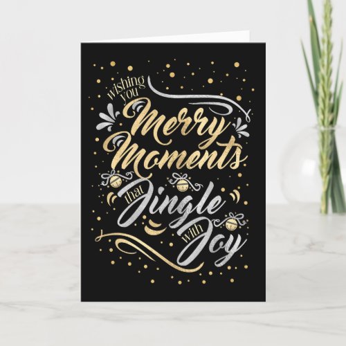 Merry Moments Jingle with Joy Gold Silver Black Holiday Card