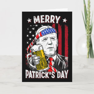 Merry Patricks Day For 4th Of July Funny Biden Dri Card