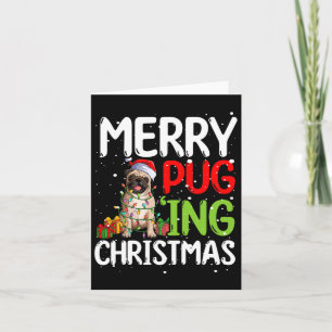 Merry Pugging Funny Pug Xmas Perfect For Any Famil Card