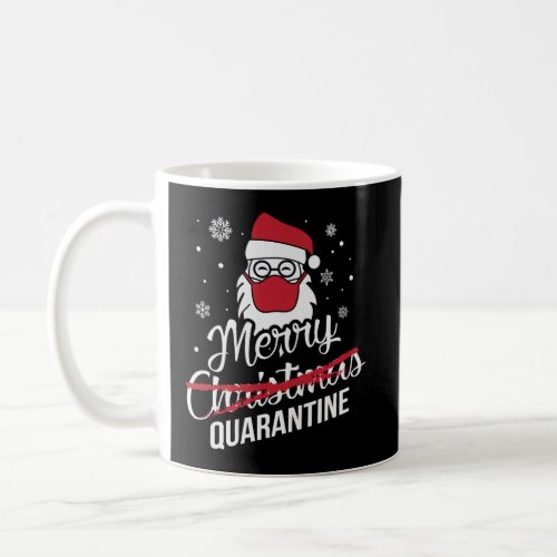 Merry Quarantine Christmas Quarantine Humor Quotes Coffee Mug