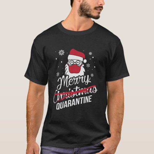 Merry Quarantine Christmas Quarantine Humor Quotes T_Shirt