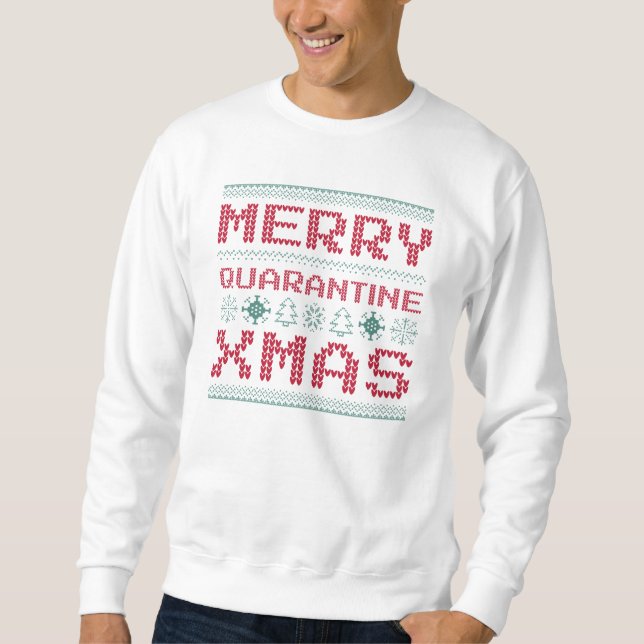 Merry Quarantine Christmas Sweatshirt (Front)