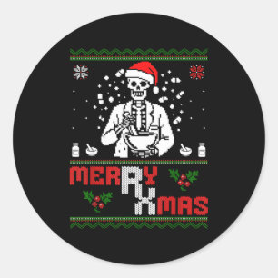 Merry Rx Mas Skeleton Pharmacist Pharmacy Tech Ugl Classic Round Sticker