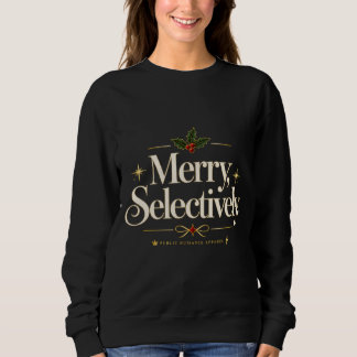 Merry Selectively Funny Elegant Christmas Sweatshi Sweatshirt