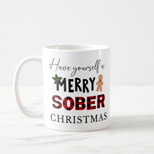 Merry Sober Christmas Sobriety XMAS Coffee Mug