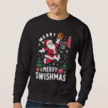 Merry Swishmas Christmas Santa Playing Basketball  Sweatshirt<br><div class="desc">Merry Swishmas Christmas Santa Playing Basketball</div>