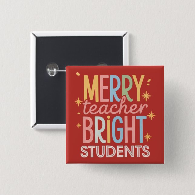 Merry Teacher Bright Students Christmas Funny Xmas Button (Front & Back)