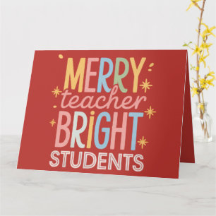 Merry Teacher Bright Students Christmas Funny Xmas Card