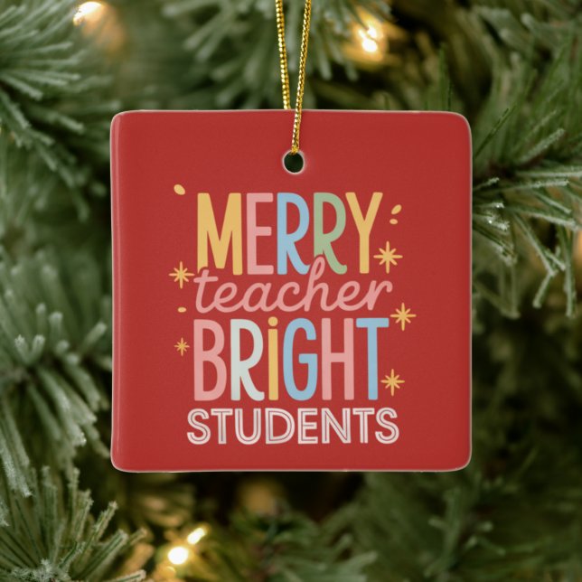 Merry Teacher Bright Students Christmas Funny Xmas Ceramic Ornament (Tree)