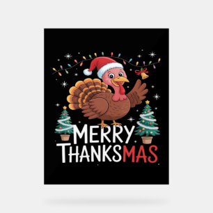 Merry Thanksmas Happy Thanksgiving Santa Turkey Es Acrylic Sign