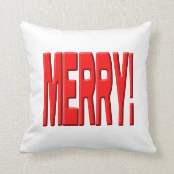 Merry! Throw Pillow by Funkyworm at Zazzle